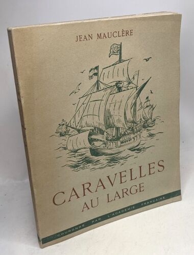 Caravelles Au Large - Illustrations De Jean Dornier - Exemplaire Numéroté 711