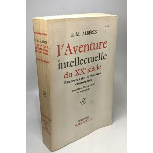 L'aventure Intellectuelle Du Xxe Siècle Panorama Des Littératures Européenes 1900-1959