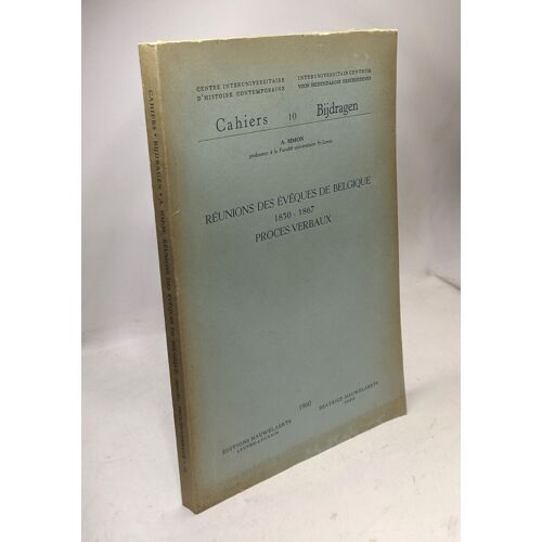 Réunions Des Évêques De Belgique. Proces Verbaux. 1830-1867