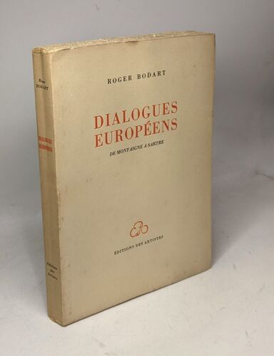 Dialogues Européens. De Montaigne À Sartre