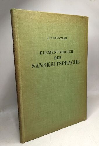 Elementarbuch Der Sanskrit-Sprache : (Grammatik Texte Wörterbücher) Fortgeführt Von Richard Pischel Umgearb. Von Karl F. Geldner
