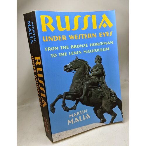 Russia Under Western Eyes: From The Bronze Horseman To The Lenin Mausoleum