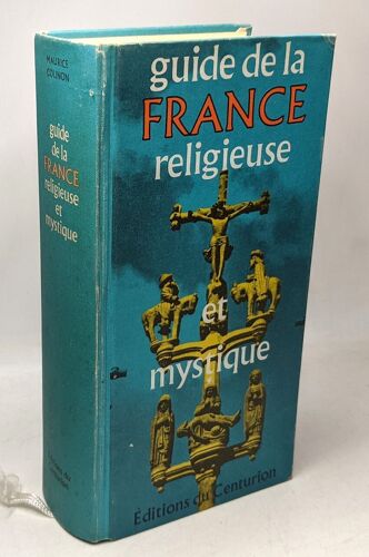 Guide De La France Religieuse Et Mystique
