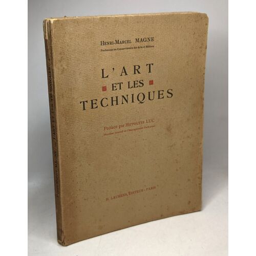 L'art Et Les Techniques. Ouvrage Illustré De 63 Gravures. Préface Par Hippolyte Luc