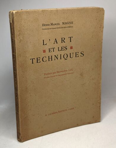 L'art Et Les Techniques. Ouvrage Illustré De 63 Gravures. Préface Par Hippolyte Luc