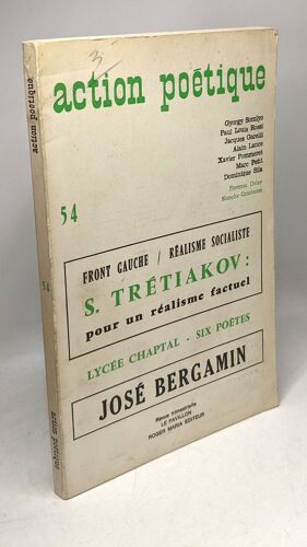Action Poétique N°54 - S. Trétiakov Pour Un Réalisme Factuel / José Bergamin