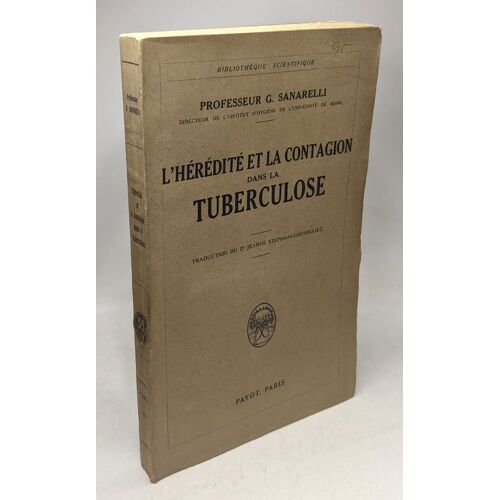L'hérédité Et La Contagion Dans La Tuberculose / Bibliothèque Scientifique