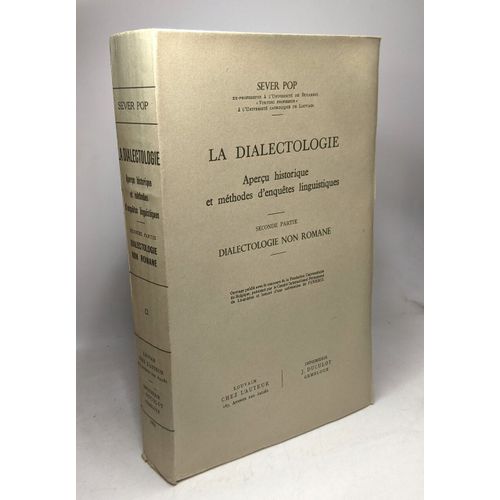 La Dialectologie Aperçu Historique Et Méthodes D'enquêtes Linguistiques Seconde Partie : Dialectologie Non Romane