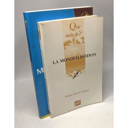 La Mondialisation (Que Sais-Je?) + La Mondialisation: Émergences Et Fragmentations --- 2 Livres