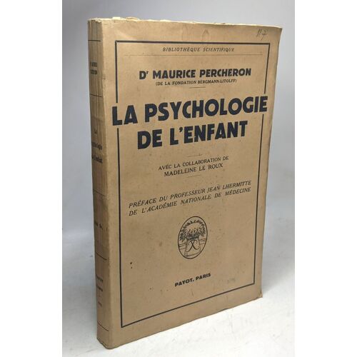 La Psychologie De L' Enfant Préface Du Professeur Jean Lhermitte