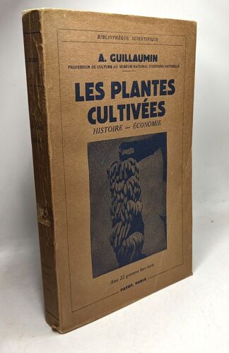 Les Plantes Cultivées / Histoire - Économie