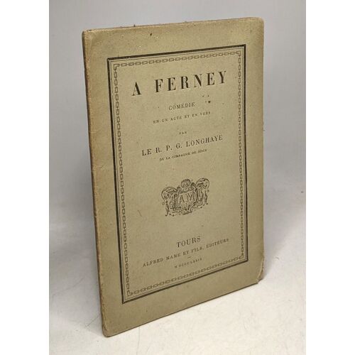 A Ferney Comédie En Un Acte Et En Vers