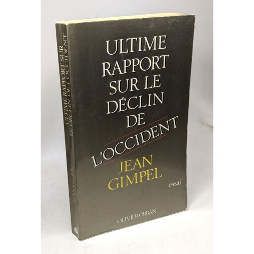 Ultime Rapport Sur Le Déclin De L'occident