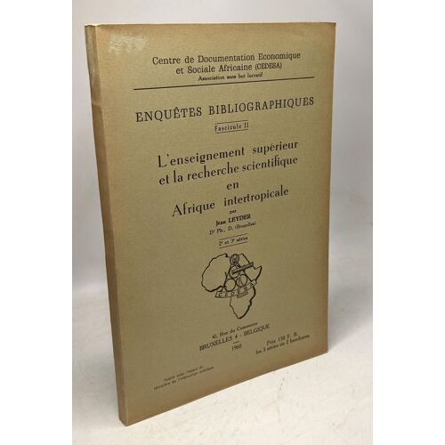 L'enseignement Supérieur Et La Recherche Scientifique En Afrique Intertropicale - 2e Et 3e Série Fascicule Ii / Enquête Bibliographiques