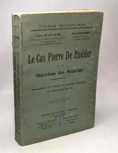 Le Cas Pierre De Rudder Et Les Objections Des Médecins