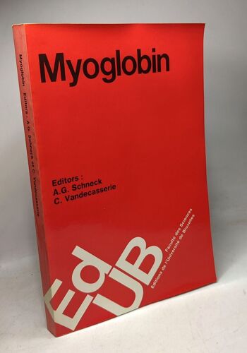 Myoglobin: Colloquium On Myoglobin Brussels 22th May 1976 Universite Libre De Bruxelles