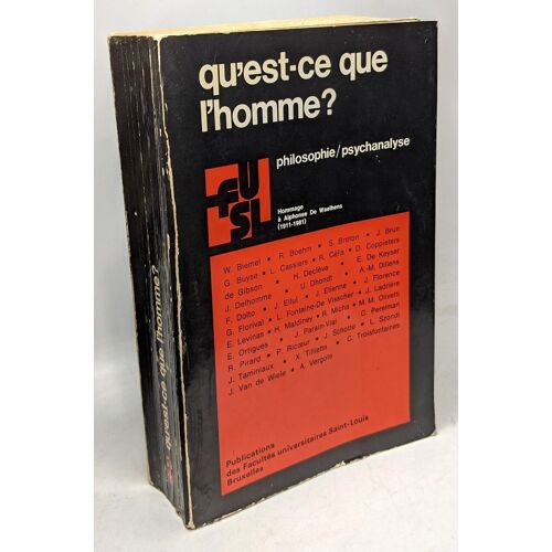 Qu'est Ce Que L'homme? - Philosophie / Psychanalyse -Hommage À Alphonse De Waelhens / Publications Des Fac. Univ. Saint-Louis 27