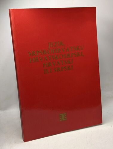 Jezik Srpskohrvatski / Hrvatskosrpski Hrvatski Ili Srpski
