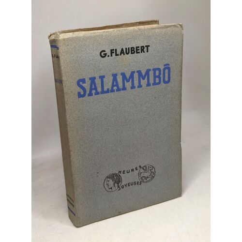 Salammbo (Texte Revu Pour La Jeunesse) Illustrations De Jean Saunier / Coll. Heures Joyeuses