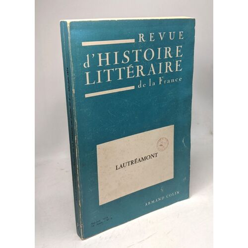Revue De L'histoire Littéraire De La France - Lautréamont - Mai-Juin 1974 - 74e Année N°3