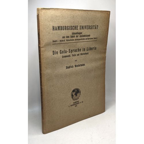 Die Gola-Sprache In Liberia. Grammatik Texte Und Wörterbuch