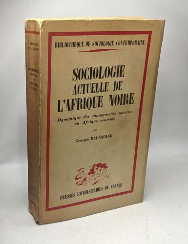 Sociologie Actuelle De L'afrique Noire - Dynamique Des Changements Sociaux En Afrique Centale - Bibliothèque De Sociologie Contemporaine