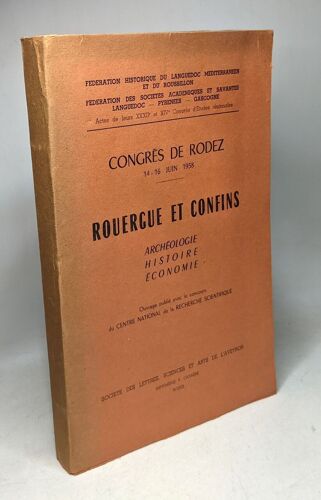 Congres De Rodez 14 - 16 Juin 1958 Rouergue Et Confins Archeologie Histoire Economie