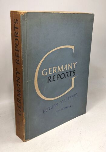 Germany Reports With A Preface By Federal Chancellor Dr. Konrad Adenauer