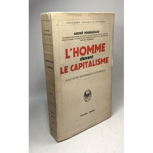 L'homme Devant Le Capitalisme. Essai D'une Économique Rationnelle