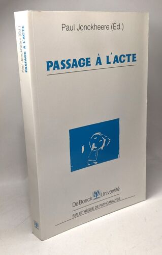 Passage À L'acte / Bibliothèque De Pathoanalyse