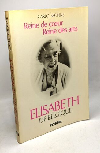 Reine De Coeurs . Reine Des Arts. Elisabeth De Belgique