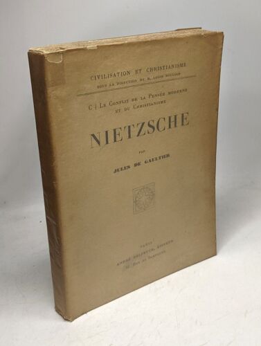 Nietzsche - Le Conseil De La Pensée Moderne Et Du Christianisme / Civilisation Et Christianisme