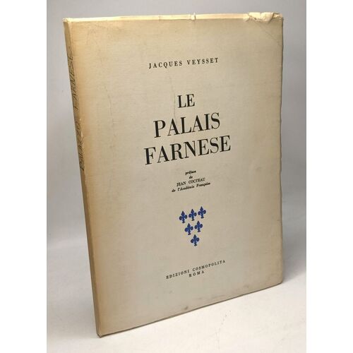 Le Palais Farnese - Préface De Jean Cocteau