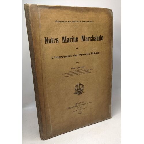Notre Marine Marchande Et L'intervention Des Pouvoirs Publics / Questions De Politique Économique