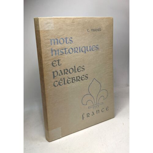 Des Mots Historiques Des Paroles Célèbres De Tous Les Temps Et De Tous Les Pays. L'antiquité