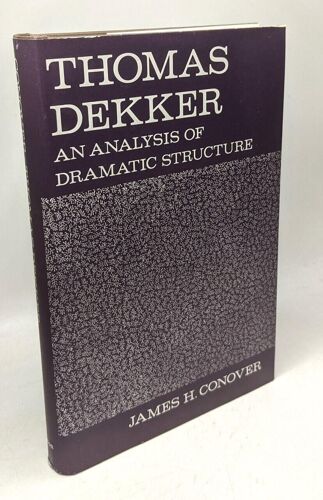 Thomas Dekker An Analysis Of Dramatic Structure