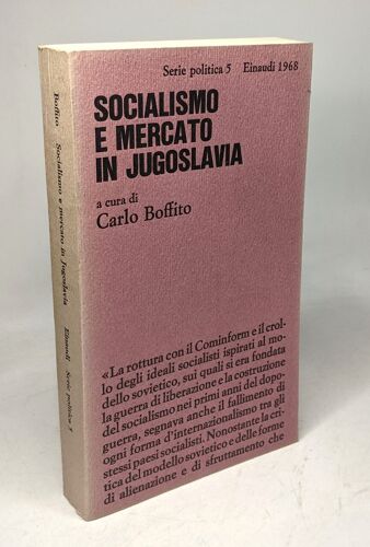 Socialismo E Mercato In Jugoslavia - Serie Politica 5