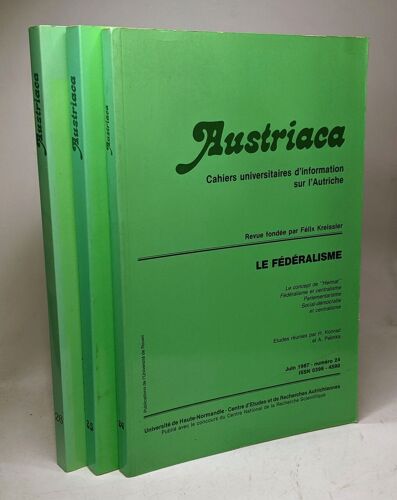 Austriaca Cahiers Universitaires D'information Sur L'autriche N°24+25+26 : Le Fédéralisme + Georg Trakl + L'autriche: Mars 1938 Mars 1988 Requiem Pour Un Anniversaires