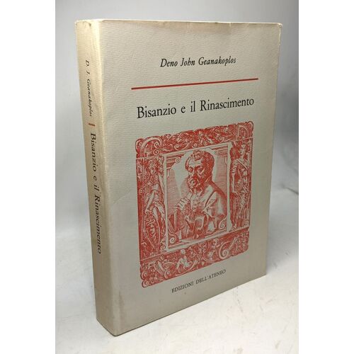 Bisanzio E Il Rinascimento. Umanisti Greci A Venezia E La Diffusione Del Grego In Occidente (1400-1535)