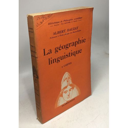 La Géographie Linguistique - 9 Cartes / Bibliothèque De Philosophie Scientifique
