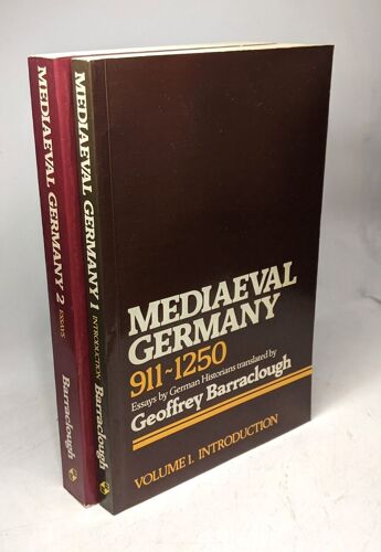 Mediaeval Germany 911-1250: Essays By German Historians Translated By Geoffrey Barraclough: Volume One: Introduction + Volume Two: Essays