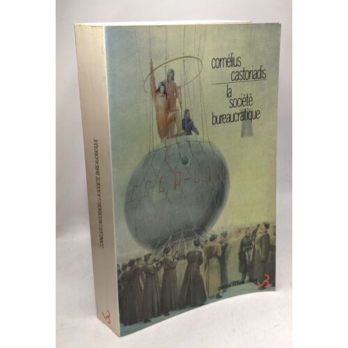 La Société Bureaucratique - Nouvelle Édition