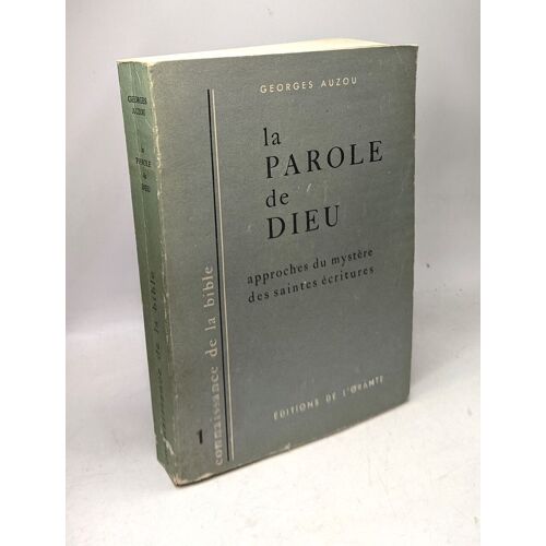 La Parole De Dieu - Approches Du Mystère Des Saintes Écritures. 3eme Édition Revue Et Corrigée / Connaissance De La Bible 1