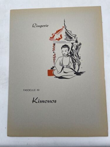 Encyclopédie De La Coupe Familiale. Fascicule Xii Lingerie : Kimonos