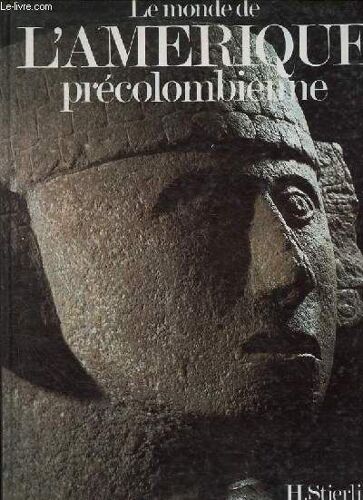Le Monde De L Amérique Précolombienne.