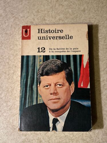 Histoire De Universelle 12 De La Faillite De La Paix À La Conquête De L’Espace 