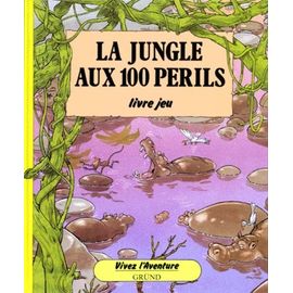 La Jungle Aux 100 Périls
