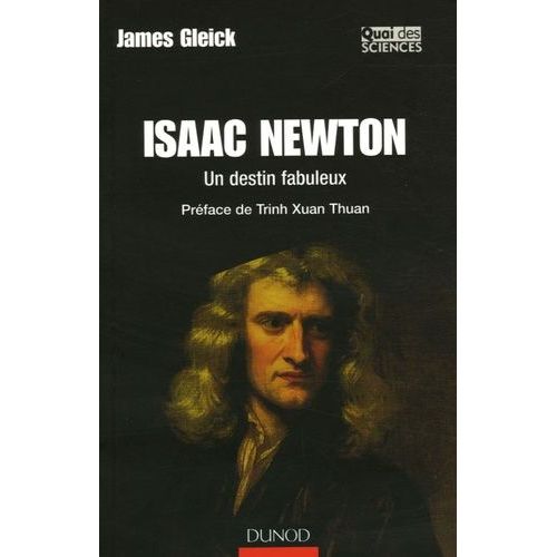 Isaac Newton - Un Destin Fabuleux