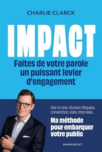 Impact - Faites De Votre Parole Un Puissant Levier D'engagement