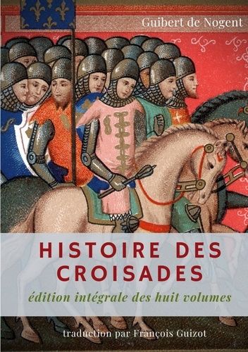 Histoire Des Croisades